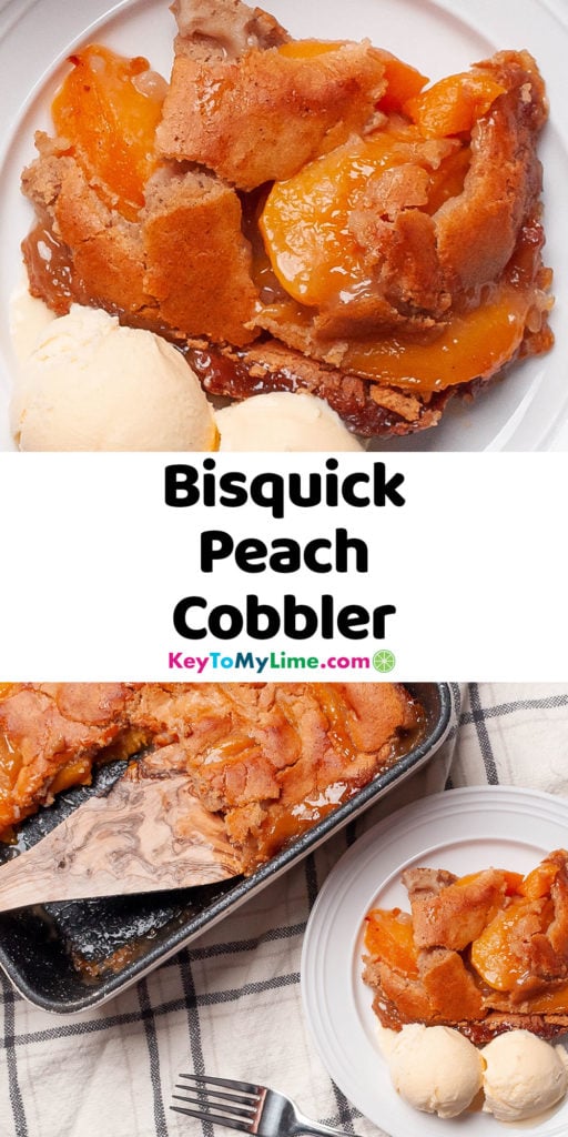 A Pinterest pin image of Bisquick peach cobbler, with title text between the two pictures.