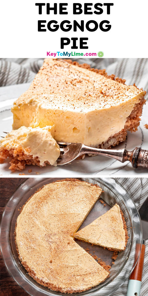 A Pinterest pin image with two pictures of eggnog pie, with title text at the top.