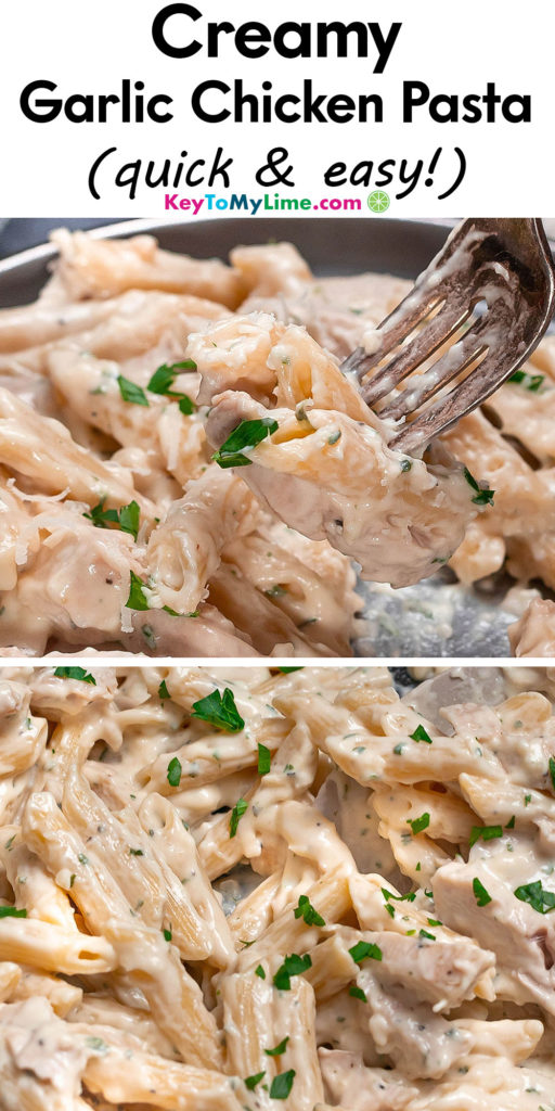 A Pinterest pin image with a picture of creamy garlic chicken pasta, with title text at the top.