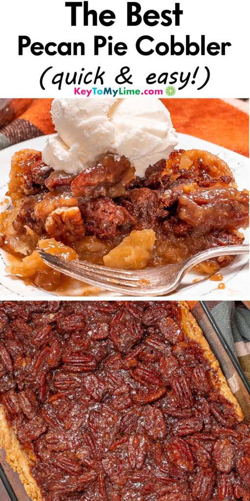 A Pinterest pin image with a picture of pecan pie cobbler with title text at the top.